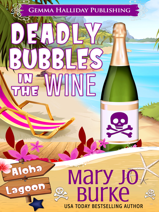 Title details for Deadly Bubbles in the Wine by Mary Jo Burke - Available